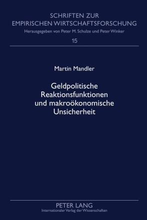 Geldpolitische Reaktionsfunktionen und makroökonomische Unsicherheit von Mandler,  Martin