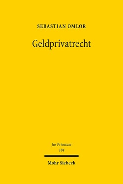 Geldprivatrecht von Omlor,  Sebastian