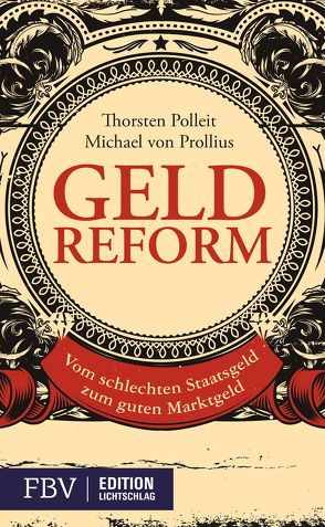 Geldreform von Polleit,  Thorsten, Prollius,  Michael von