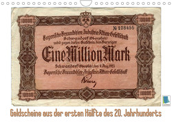 Geldscheine aus der ersten Hälfte des 20. JahrhundertsAltes Geld: Schöne Scheine (Wandkalender 2023 DIN A4 quer) von CALVENDO