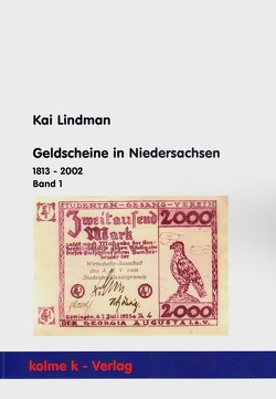 Geldscheine in Niedersachsen 1813 – 2002 von Lindman,  Kai