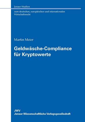 Geldwäsche-Compliance für Kryptowerte von Meier,  Martin