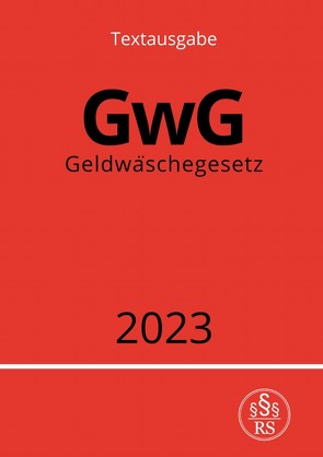 Geldwäschegesetz – GwG 2023 von Studier,  Ronny