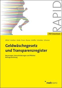 Geldwäschegesetz und Transparenzregister von Althof,  Michael, Günther,  Tim, Heide,  Sandra, Pruns,  Matthias, Rößner,  Christian, Schiffer,  Jan, Schreiber,  Patrick, Schumm,  Harald