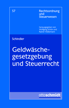 Geldwäschegesetzgebung und Steuerrecht von Schindler,  Jonathan