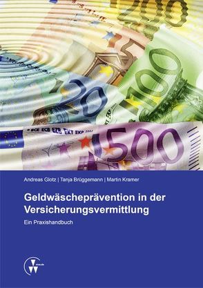 Geldwäscheprävention in der Versicherungsvermittlung von Brüggemann,  Tanja, Glotz,  Andreas, Kramer,  Martin