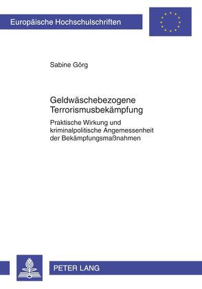 Geldwäschebezogene Terrorismusbekämpfung von Görg,  Sabine