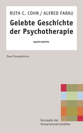 Gelebte Geschichte der Psychotherapie (Konzepte der Humanwissenschaften) von Cohn,  Ruth C, Farau,  Alfred