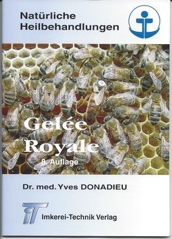 Gelée Royale von Donadieu,  Dr. med. Yves, Donadieu,  Yves, Koch,  Karl-Rainer