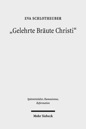 „Gelehrte Bräute Christi“ von Schlotheuber,  Eva