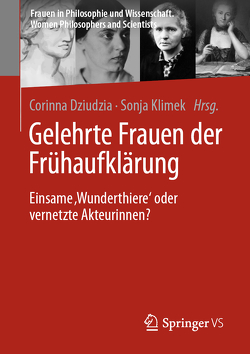 Gelehrte Frauen der Frühaufklärung von Dziudzia,  Corinna, Klimek,  Sonja