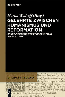 Gelehrte zwischen Humanismus und Reformation von Wallraff,  Martin