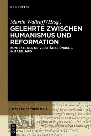 Gelehrte zwischen Humanismus und Reformation von Wallraff,  Martin