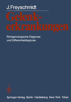 Gelenkerkrankungen von Freyschmidt,  J.