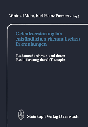 Gelenkzerstörung bei entzündlichen rheumatischen Erkrankungen von Emmert,  K.H., Mohr,  W.