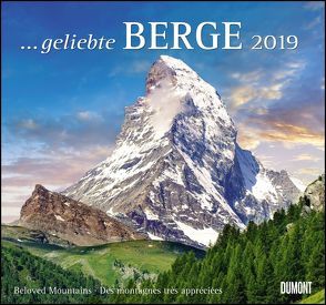 … geliebte Berge 2019 – DuMont Wandkalender – mit den wichtigsten Feiertagen – Format 38,0 x 35,5 cm von DUMONT Kalenderverlag, Fotografen,  verschiedenen