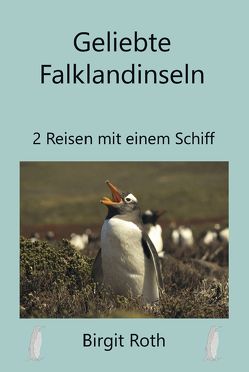 Geliebte Falklandinseln von Roth,  Birgit