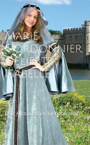 Geliebte Isabelle von Cordonnier,  Marie