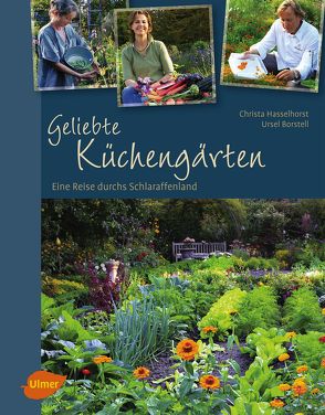 Geliebte Küchengärten von Borstell,  Ursel, Hasselhorst,  Christa