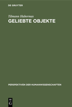 Geliebte Objekte von Habermas,  Tilmann