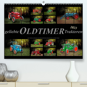 Geliebte Oldtimer TraktorenAT-Version (Premium, hochwertiger DIN A2 Wandkalender 2023, Kunstdruck in Hochglanz) von Roder,  Peter