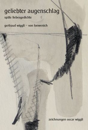 Geliebter Augenschlag von Wiggli-von Loewenich,  Gertraud