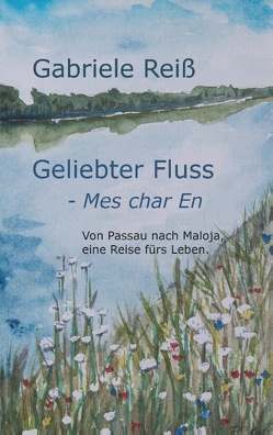 Geliebter Fluss – Mes char En von Reiss,  Gabriele