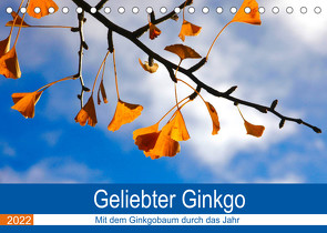 Geliebter Ginkgo (Tischkalender 2022 DIN A5 quer) von Jäger,  Anette