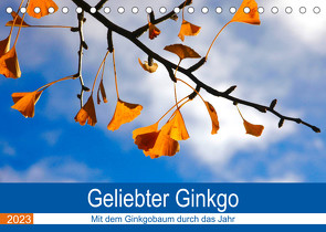 Geliebter Ginkgo (Tischkalender 2023 DIN A5 quer) von Jäger,  Anette