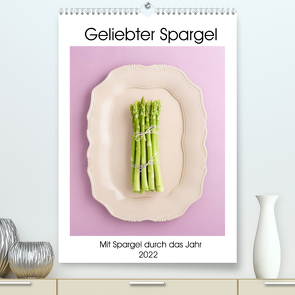 Geliebter Spargel (Premium, hochwertiger DIN A2 Wandkalender 2022, Kunstdruck in Hochglanz) von Cölfen,  Elisabeth