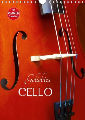 Geliebtes Cello (Wandkalender 2019 DIN A4 hoch) von Jäger,  Anette/Thomas