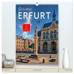 Geliebtes Erfurt (hochwertiger Premium Wandkalender 2024 DIN A2 hoch), Kunstdruck in Hochglanz von Roder,  Peter