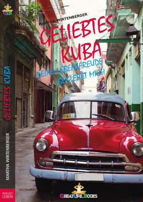 Geliebtes Kuba von Books,  GreatLife., Wirtenberger,  Martha