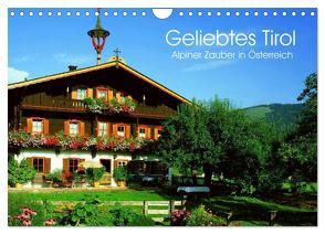 Geliebtes Tirol. Alpiner Zauber in Österreich (Wandkalender 2024 DIN A4 quer), CALVENDO Monatskalender von Stanzer,  Elisabeth