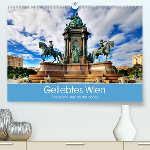 Geliebtes Wien. Österreichs Perle an der Donau (Premium, hochwertiger DIN A2 Wandkalender 2023, Kunstdruck in Hochglanz) von Stanzer,  Elisabeth