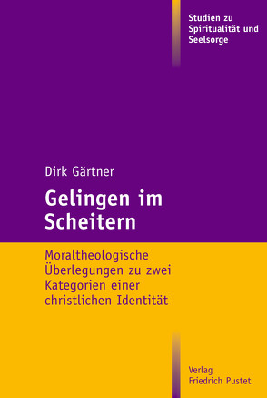 Gelingen im Scheitern von Gärtner,  Dirk