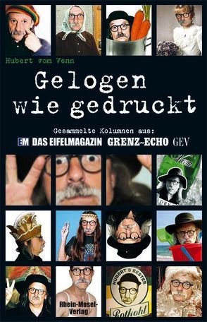 Gelogen wie gedruckt von Venn,  Hubert vom