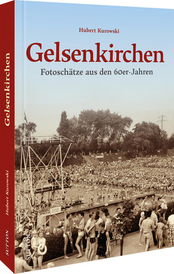 Gelsenkirchen von Kurowski,  Hubert