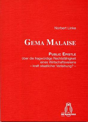 GEMA MALAISE von Linke,  Norbert