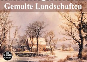 Gemalte Landschaften (Wandkalender 2019 DIN A2 quer) von Stanzer,  Elisabeth