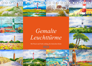 Gemalte Leuchttürme – Mit Pinsel und Farbe entlang der deutschen Küste (Tischkalender 2023 DIN A5 quer) von Schimmack,  Michaela