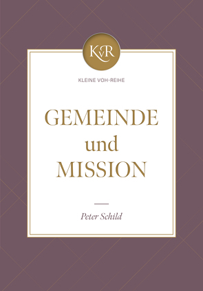 Gemeinde und Mission von Schild,  Peter