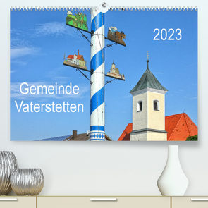 Gemeinde Vaterstetten (Premium, hochwertiger DIN A2 Wandkalender 2023, Kunstdruck in Hochglanz) von gro
