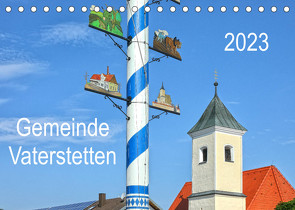 Gemeinde Vaterstetten (Tischkalender 2023 DIN A5 quer) von gro