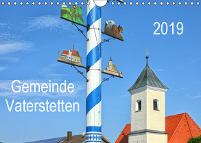 Gemeinde Vaterstetten (Wandkalender 2019 DIN A4 quer) von gro