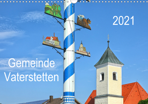 Gemeinde Vaterstetten (Wandkalender 2021 DIN A3 quer) von gro