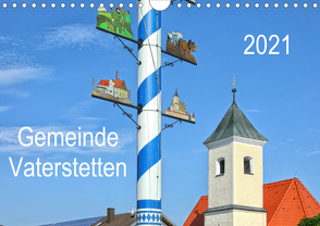 Gemeinde Vaterstetten (Wandkalender 2021 DIN A4 quer) von gro