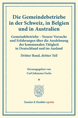 Gemeindebetriebe in der Schweiz, in Belgien und in Australien. von Fuchs,  Carl Johannes