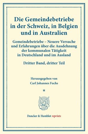 Gemeindebetriebe in der Schweiz, in Belgien und in Australien. von Fuchs,  Carl Johannes