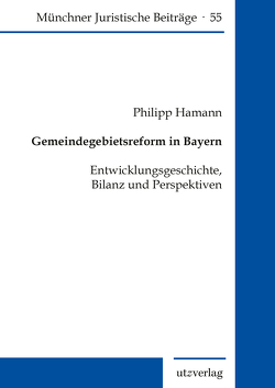 Gemeindegebietsreform in Bayern von Hamann,  Philipp